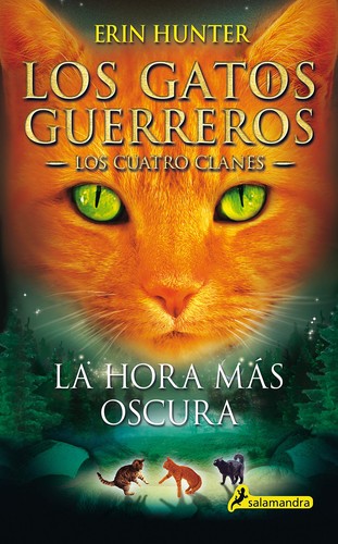 Erin Hunter: La hora más oscura (Spanish language, 2013, Salamandra)