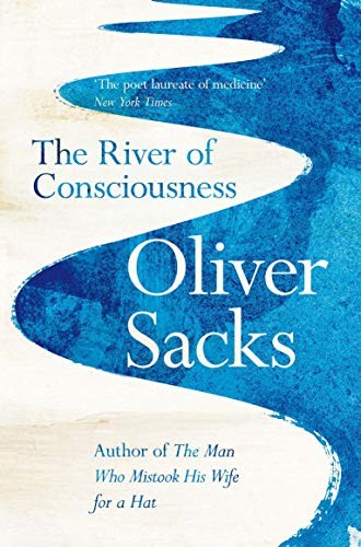 Oliver Sacks: River Of Consciousness (Paperback, Pan Macmillan UK)