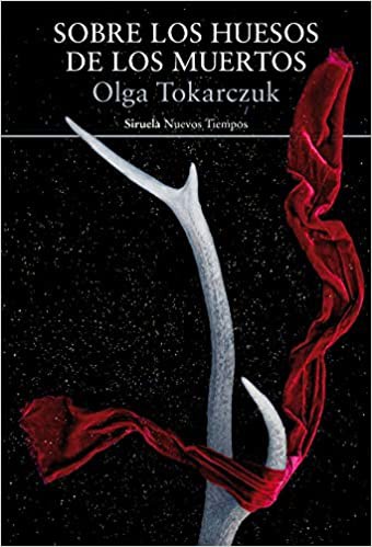 Olga Tokarczuk, Antonia Lloyd-Jones: Sobre los huesos de los muertos (Paperback, Spanish language, 2019, Siruela)