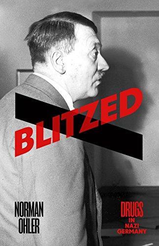 Norman Ohler: Blitzed: Drugs in Nazi Germany (2016)