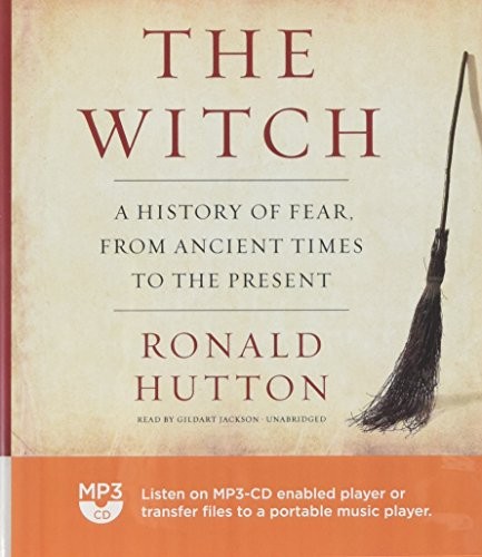 Ronald Hutton: The Witch (AudiobookFormat, Blackstone Audio, Inc., Blackstone Audiobooks)