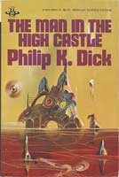 Philip K. Dick: The man in the high castle (1981, Berkley Books, Berkley)