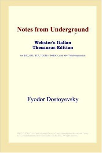 Фёдор Михайлович Достоевский: Notes from Underground (Webster's Italian Thesaurus Edition) (Paperback, ICON Group International, Inc.)