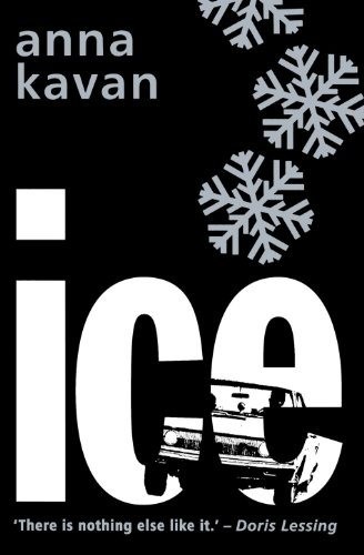 Anna Kavan: Ice (Paperback, 2006, Peter Owen, Brand: Peter Owen Publishers, Peter Owen Publishers, Distributed in the USA by Dufour Editions, Inc.)