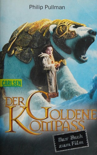 Philip Pullman: Der Goldene Kompass. Filmbuch (2007, Carlsen Verlag GmbH)