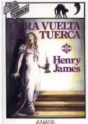 Henry James: Otra vuelta de tuerca (Hardcover, Spanish language, 1981, Anaya)