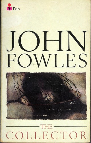 John Fowles: The Collector (Paperback, 1986, Pan, Pan Books)