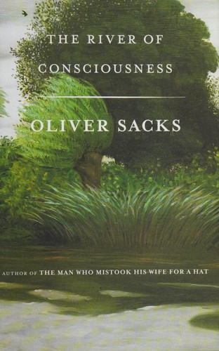 Oliver Sacks: The River of Consciousness (Hardcover, Knopf Canada)