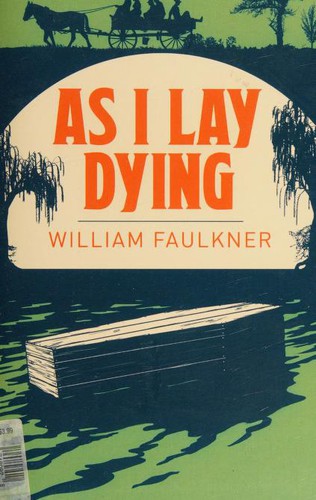 William Faulkner: As I Lay Dying (2019, Arcturus, Arcturus Publishing)