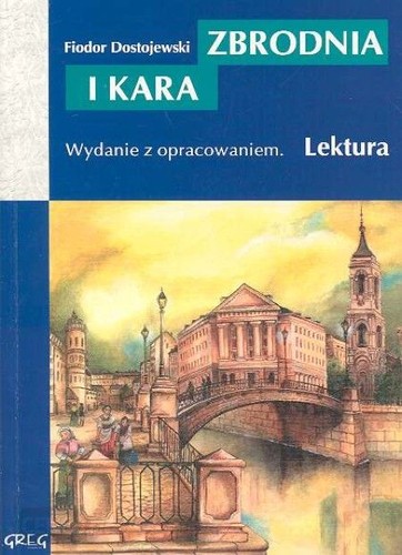 Фёдор Михайлович Достоевский: Zbrodnia i kara (Polish language, 2017, Wydawnictwo GREG)