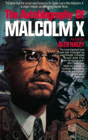 Malcolm X, Alex Haley: The Autobiography of Malcolm X (1992)