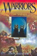 Erin Hunter: Fire and Ice (Turtleback Books Distributed by Demco Media)