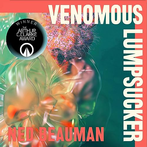 Ned Beauman: Venomous Lumpsucker (AudiobookFormat, 2022, Sceptre)