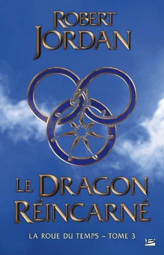 Robert Jordan: Le Dragon reincarné (French language, 2012, Bragelonne)