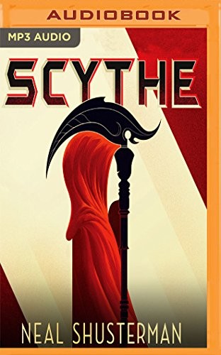 Neal Shusterman, Greg Tremblay: Scythe (AudiobookFormat, Audible Studios on Brilliance Audio)