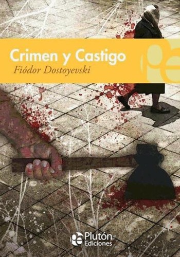 Фёдор Михайлович Достоевский: Crimen y Castigo (Paperback, Spanish language, 2014, Plutón Ediciones X, S.L.)