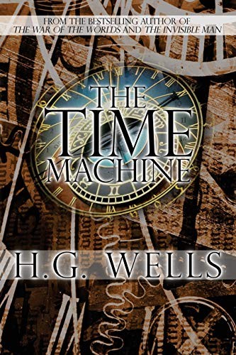 H.G. Wells: The Time Machine (Paperback, 2013, Independent Publishing)