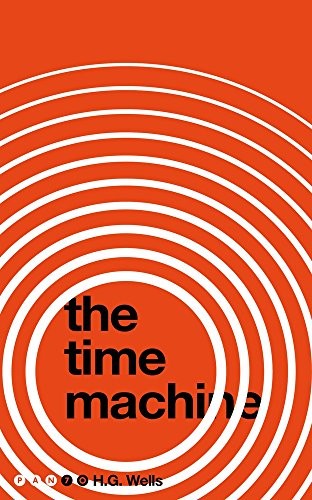 H.G. Wells: The Time Machine (Paperback, 2018, Pan Books)