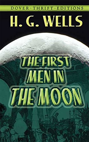 H.G. Wells: The First Men in the Moon (Dover Thrift Editions) (2012, Dover Publications)