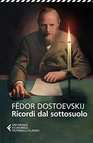 Фёдор Михайлович Достоевский, G. Pacini: Ricordi dal sottosuolo (Paperback, Feltrinelli)