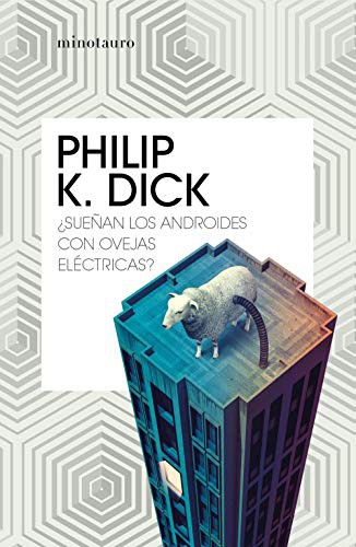 Philip K. Dick, Miguel Antón: ¿Sueñan los androides con ovejas eléctricas? (Paperback, MINOTAURO, Minotauro)