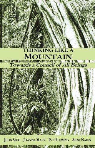 John Seed, Joanna Macy, Pat Fleming, Arne Næss: Thinking Like a Mountain (2007, New Society Publishers)