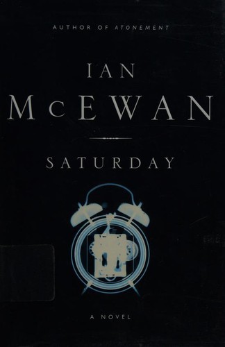 Ian McEwan: Saturday (2004, Nan A. Talese/Doubleday)