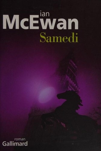 Ian McEwan: Samedi (French language, 2006, Gallimard, GALLIMARD)