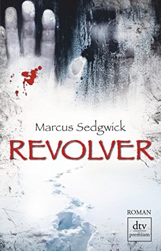 Marcus Sedgwick: Revolver (Paperback, Square Fish)