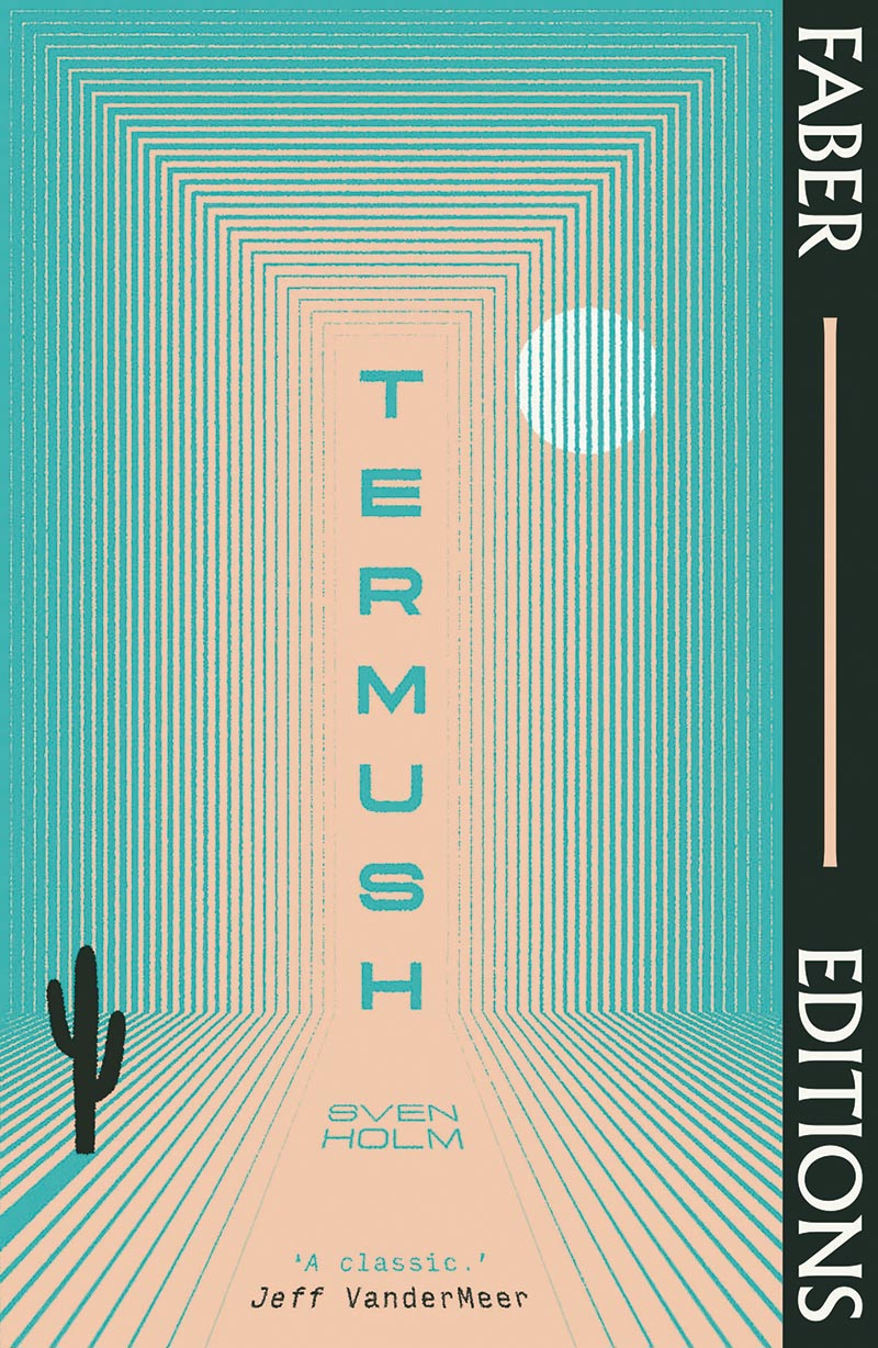 Jeff VanderMeer, Sven Holm: Termush (2023, Faber & Faber, Limited)