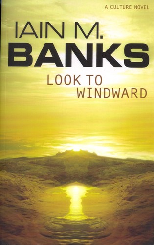 Iain M. Banks: Look to Windward (2001)