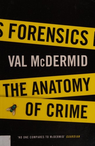 Val McDermid: Forensics (2015, Profile Books Limited)