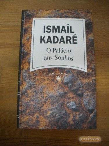 Ismail Kadare: O Palácio dos Sonhos (Hardcover, Portuguese language, 1994, RBA)