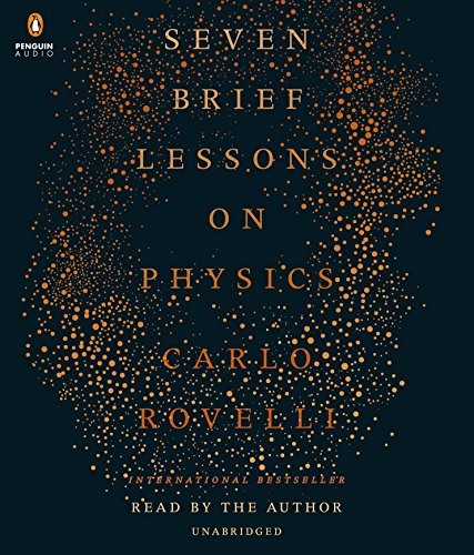 Carlo Rovelli: Seven Brief Lessons on Physics (AudiobookFormat, Penguin Audio)