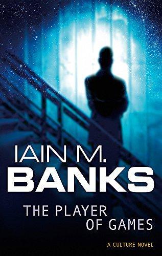 Iain M. Banks, Peter Kenny, Iain Banks, Iain M Banks: The Player of Games (1989)