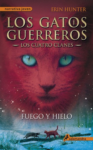 Erin Hunter, Dave Stevenson: Fuego y Hielo (Paperback, Spanish language, 2015, Salamandra)