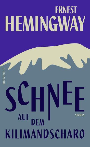 Ernest Hemingway: Schnee auf dem Kilimandscharo (German language, 2015, Rowohlt Verlag)