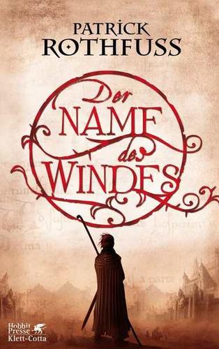 Patrick Rothfuss, Patrick Rothfuss: Der Name des Windes (Paperback, German language, 2010, Klett-Cotta)