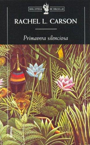 Rachel Carson: Primavera Silenciosa (Paperback, Spanish language, Critica (Grijalbo Mondadori))