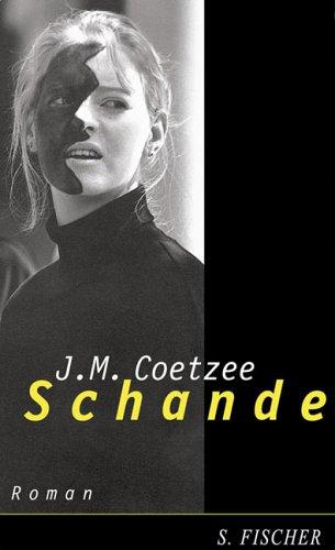 J. M. Coetzee: Schande. Roman. (Hardcover, German language, S. Fischer, Ffm)