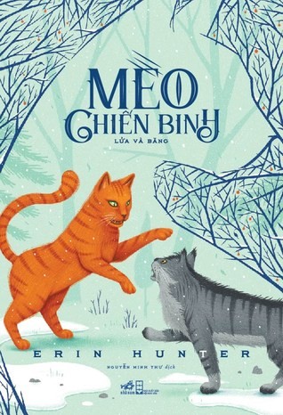 Erin Hunter: Lửa và băng (Paperback, Vietnamese language, Nhã Nam, Nxb Hội nhà văn)