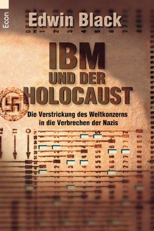 Edwin Black: IBM und der Holocaust. Die Verstrickung des Weltkonzerns in die Verbrechen der Nazis. (Paperback, German language, Econ Tb.)