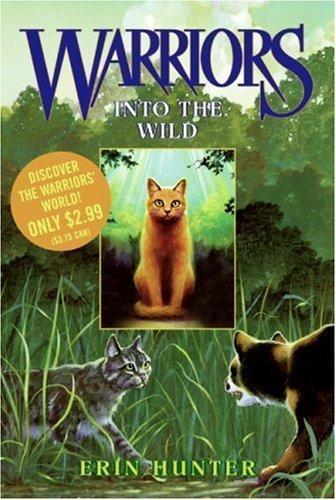 Erin Hunter, Cherith Baldry: Into the Wild (Warriors, #1) (2004)