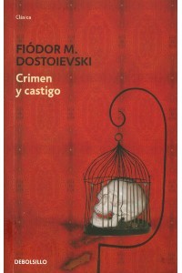 Фёдор Михайлович Достоевский: Crimen y castigo (2014, Debolsillo)