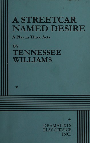 Tennessee Williams: A streetcar named Desire (Dramatists Play Service Inc.)