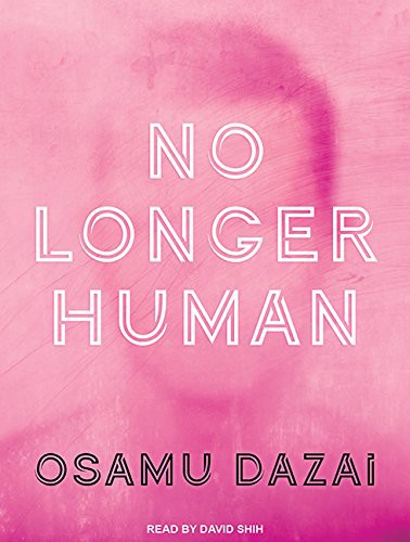 Osamu Dazai, Donald Keene, David Shih: No Longer Human (AudiobookFormat, Tantor Audio)