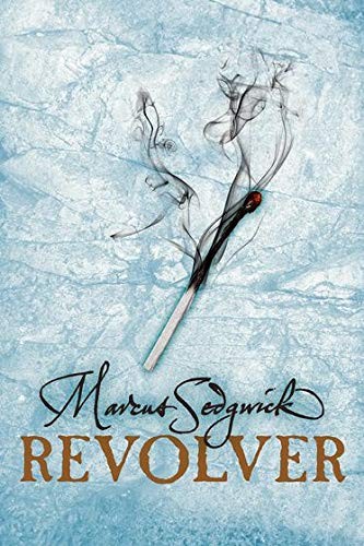 Marcus Sedgwick: Revolver (2015, Oxford University Press, Oxford)