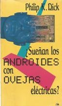 Philip K. Dick: ¿Sueñan los androides con ovejas eléctricas? (Paperback, Círculo de Lectores.)