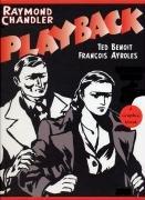 Raymond Chandler, Francois Ayroles, Ted Benoit: Playback (Hardcover, Arcade Publishing)