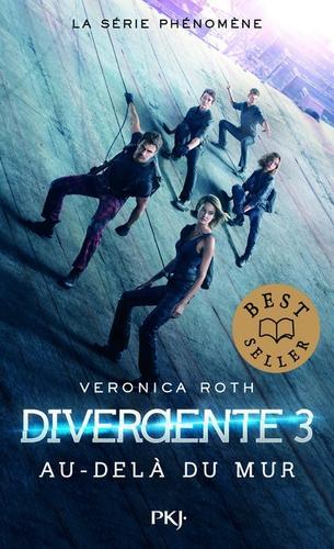 Veronica Roth, Anne Delcourt: Divergente - Tome 3 : Au-delà du mur (3) (French language, 2017)